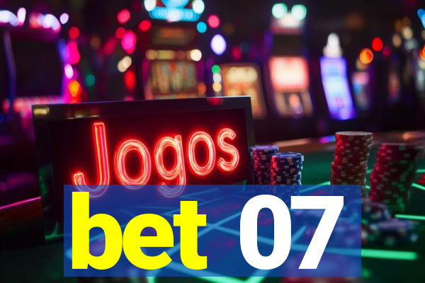 bet 07